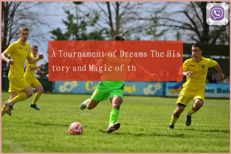 A Tournament of Dreams The History and Magic of th